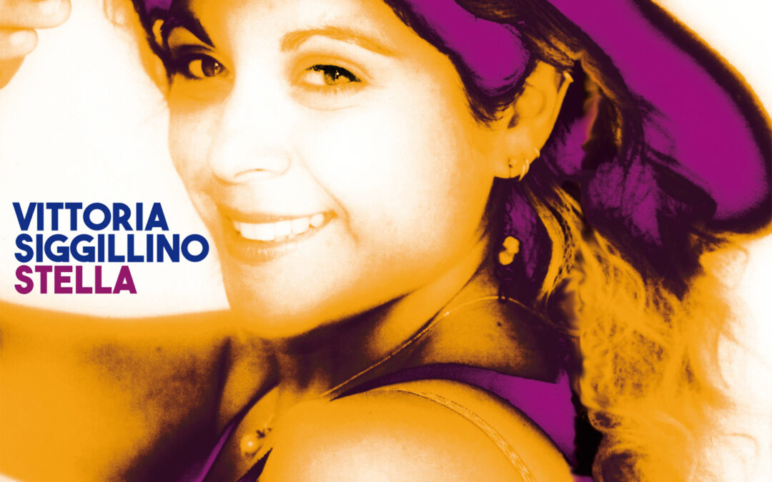 È uscito in tutti i digital store “Stella”, l’album di Vittoria Siggillino per Irma Records