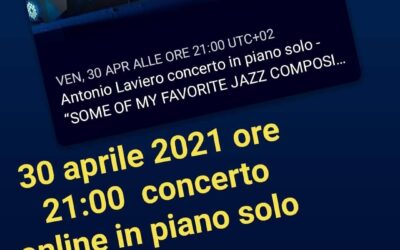 “Some of my favorite jazz compositions” , il 30 concerto online del pianista lucano Antonio Laviero