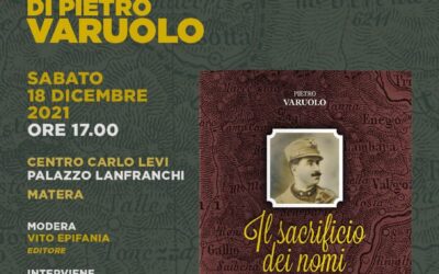 Matera, il 18 dicembre Altrimedia Edizioni presenta nel Centro Carlo Levi “Il sacrificio dei nomi. 7350 caduti: il contributo lucano alla Prima Guerra Mondiale” di Pietro Varuolo