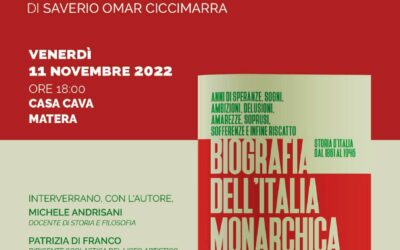 Matera, oggi a Casa Cava presentazione del libro del prof. Saverio Ciccimarra “Biografia dell’Italia monarchica. Storia dell’Italia dal 1861 al 1946”
