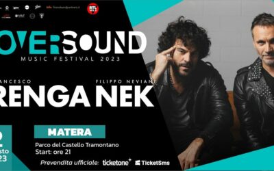 Matera, il 2 agosto Francesco Renga e Nek sul palco dell’Oversound Music Festival