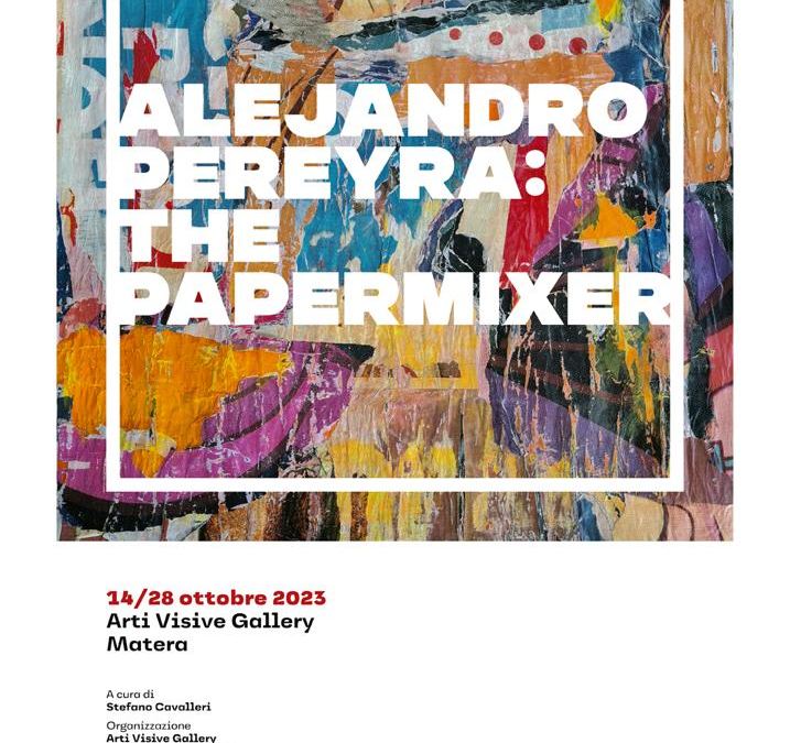 Matera, fino al 28 ottobre nello Studio Arti Visive la personale “The papermixer” di Alejandro Pereyra