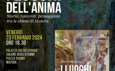 Un racconto delle chiese attraverso la “Chiesa” e le sue vicissitudini: “I luoghi dell’anima” di Elena Baldassarre. Il volume sarà presentato a Matera il 23 febbraio