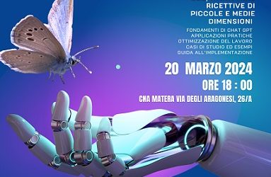 Applicazioni pratiche e guide all’implementazione di Chat GPT, seminario della Cna Matera sull’Intelligenza Artificiale