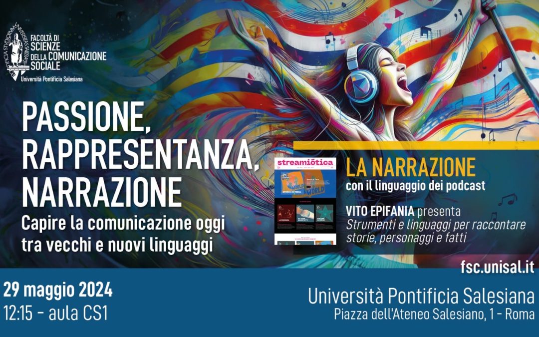 Il valore dei podcast: Vito Epifania, CEO del progetto Streamiotica, incontra gli studenti della facoltà di Scienze della Comunicazione Sociale dell’Università Pontificia Salesiana di Roma