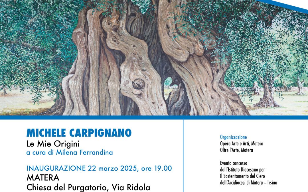 A Matera “Le Mie Origini”, mostra personale del maestro Michele Carpignano